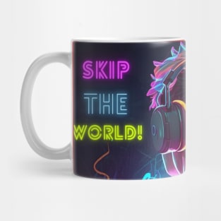 skip the world | music is life | let's escape the world Mug